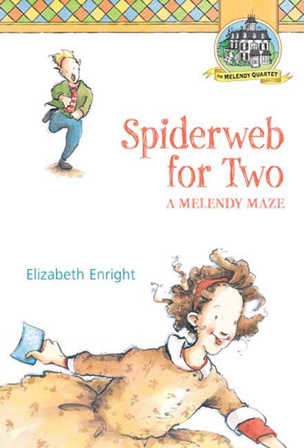 Spiderweb for Two A Melendy Maze Melendy Quartet Epub-Ebook